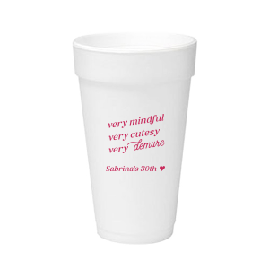 Be very mindful, very cutesy, very demure at your next event! You can customize this trendy cup with your name or special message. A custom cup that is perfect for birthday parties or bachelorette parties.