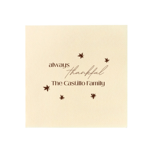 Show your gratitude for friends and loved ones at your next party event with the Always Thankful Family Napkin. The high quality napkin is available in your choice of styles paired with an expansive collection of foil stamp colors, allowing you to personalize your own unique product.