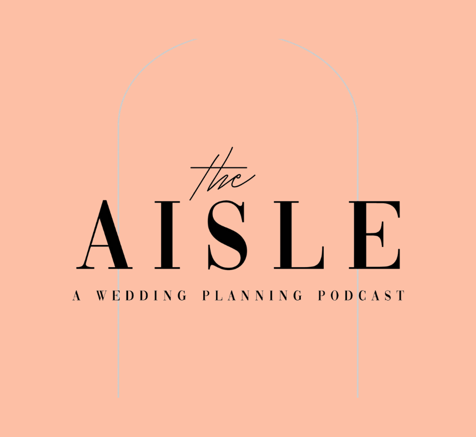 The Aisle, A Wedding Planning Podcast