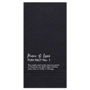 Delight guests with the Modern Fun Fact Napkin featuring the couple's names in sleek script above customizable tidbits. Whether sharing multiple facts or a series narrative, these napkins add interactive charm to your tablescape, sparking lively conversation.