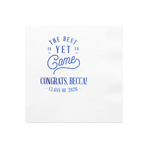 Celebrate new beginnings with the Best to Come Graduation Napkin, featuring "The Best is yet to come" in a playful, winding script that symbolizes life's ongoing journey. Below, "Congrats" and the graduate's name in bold capitals, followed by the class year, complete this optimistic, forward-looking sentiment.