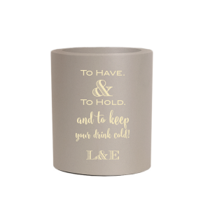 Keep the celebration cool with the To Have and Hold Sweet Can Cooler, a witty twist on classic vows. It promises to cherish your drink's chill as dearly as the couple cherishes each other, with their initials sealing the deal on fun.