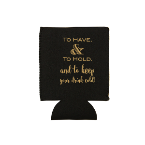Keep the celebration cool with the To Have and Hold Sweet Can Cooler, a witty twist on classic vows. It promises to cherish your drink's chill as dearly as the couple cherishes each other, with their initials sealing the deal on fun.