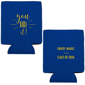 Chill drinks and celebrate academic triumphs with the You Did It Graduation Can Cooler, bursting with exuberant 'YOU Did it' and rays of accomplishment. The reverse side proudly displays the grad's name and class year, making every sip a cheer to success