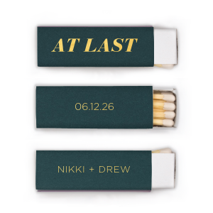 The Modern At Last Names and Date Wedding Match celebrates a long-anticipated union with bold, contemporary lettering that proclaims "At Last," paired with the couple's names and special date, capturing the culmination of their journey in a strikingly memorable way.