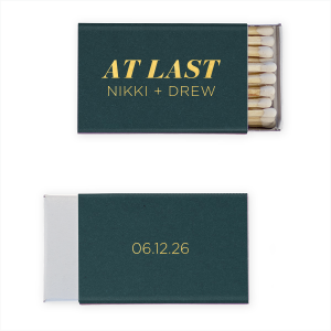 The Modern At Last Names and Date Wedding Match celebrates a long-anticipated union with bold, contemporary lettering that proclaims "At Last," paired with the couple's names and special date, capturing the culmination of their journey in a strikingly memorable way.