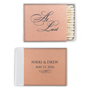 The At Last Matches features elegant calligraphy reading “At Last” reversed with the couple's names and a graceful flourish for a timeless presentation. Use it to elevate your celebration with a refined, romantic touch. Refined for wedding receptions and sentimental keepsakes.
