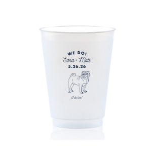 The We Do, I Do Too Cup features the phrase “We Do!” and “I Do Too!” along with the couple’s special name and date in playful script, accompanied by a hand-drawn dog illustration. Choose this cup to add personality guests will remember and reuse. Spot-on for wedding celebrations!