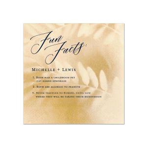 Unveil the couple's charming quirks with the Elegant Script Fun Facts Napkin, featuring an elegant script that exquisitely outlines intriguing tidbits. This design turns table settings into storytelling canvases, sparking engaging conversations and memorable laughs among guests.