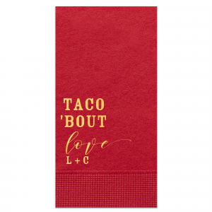 The Taco Love Napkin is a witty and fun design. This design playfully makes the whimsical foodie declaration: "Taco 'Bout Love!" It's a clever, upbeat nod of bold block and lively script fonts, inviting guests to savor both the food and the sweet romance in the air.