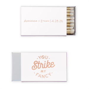 Witty and love-struck, the You Strike My Fancy Wedding Match design is a charming spin on a classic phrase. Its bold, playful script highlights "strike," capturing the double entendre of the word. The back, with the couple's names and date in a simpler font, adds an elegant, personal touch..