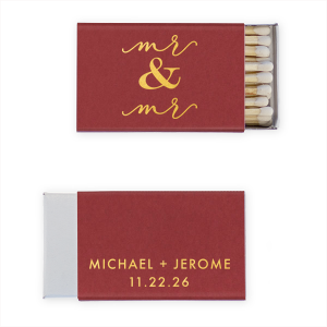 Our custom Natural Scarlet Classic Matchbox with Shiny 18 Kt Gold Foil has a Classic Mr & Mr graphic and is good for use in Wedding, Words themed parties and couldn't be more perfect. It's time to show off your impeccable taste.
