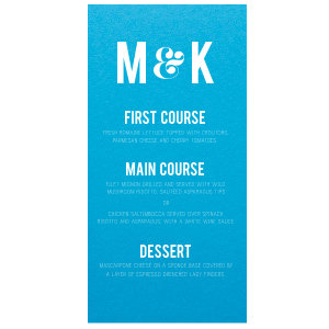 Feast your eyes on the Modern Bold Wedding Menu, where the couple's initials make a striking statement, joined by an artistic ampersand. The menu's courses stand out in confident caps, with enticing details below that promise a meal as modern and memorable as the celebration itself.