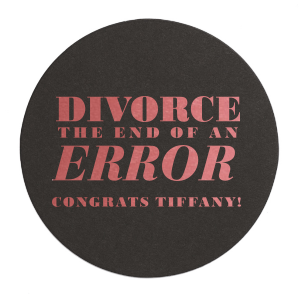 Celebrate the end of an error with these divorce party coasters. A divorce party is an exciting way to embrace a new chapter of your life. Customize this coaster with your name. 