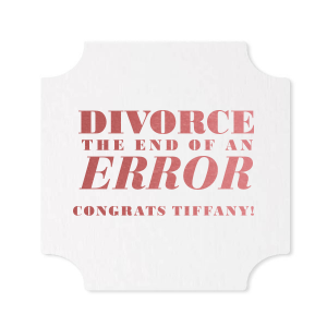 Celebrate the end of an error with these divorce party coasters. A divorce party is an exciting way to embrace a new chapter of your life. Customize this coaster with your name. 