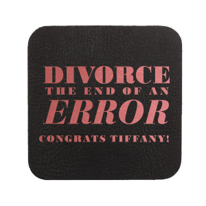 Celebrate the end of an error with these divorce party coasters. A divorce party is an exciting way to embrace a new chapter of your life. Customize this coaster with your name. 