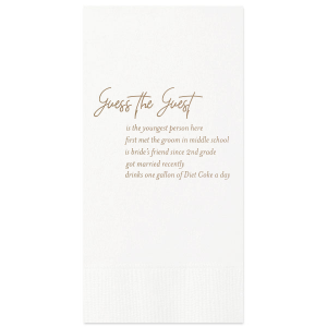 Play a fun guess the guest wedding game! Customize this napkin with fun facts about your guest, and have people guess who is who. This creative wedding game is the perfect way to join people from across the aisle or get your wedding tables to mingle. 