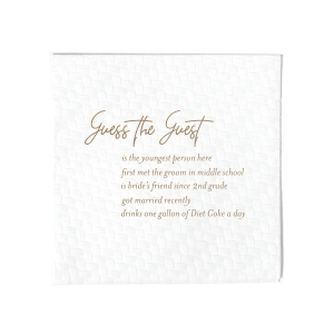 Play a fun guess the guest wedding game! Customize this napkin with fun facts about your guest, and have people guess who is who. This creative wedding game is the perfect way to join people from across the aisle or get your wedding tables to mingle. 