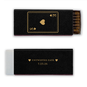 The Playing Card Wedding Name Match cleverly resembles a heart suit playing card. It features the couple's initials and hearts in each corner and a central heart framed to resemble a playing card. A personalized statement is accompanied by hearts and the event date, which underscores the couple surely betting on a winning hand in love's grand game.
