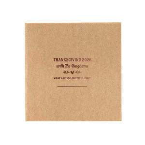Give thanks with a grateful heart. For this Thanksgiving you can have the best Napkin branded with your names. Best decoration for the best event, isn't it?
