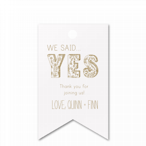 Tie party favors with this cute custom gift tag for a personalized thank you! Combined with the happy couple's names, our Floral Yes word art in Gold foil with Sky Blue paper will make a beautiful wedding gift tag.