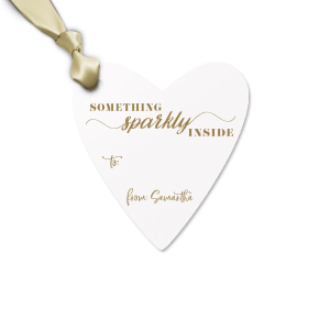 Our custom Something Sparkly Inside Gift Tag couldn't be more perfect. They are ready and waiting for you to surprise your closest ones. It's time to show off your impeccable taste. 