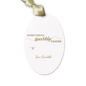 Our custom Something Sparkly Inside Gift Tag couldn't be more perfect. They are ready and waiting for you to surprise your closest ones. It's time to show off your impeccable taste. 