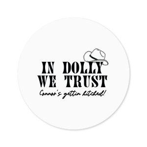 Add a unique detail on your party. The Cowgirl Bachelorette In Dolly We Trust Label is now available and ready for you to pick it up and match on your next Bachelorette party. It will definitely leave unforgettable moments. 