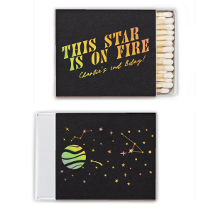 The Cosmic Space Party Match features bold slanted typography reading “This Star Is On Fire” paired with celestial planet illustrations and constellation details on the reverse. Grab it to spotlight a personality that deserves the cosmic hype. Great for birthday parties!
