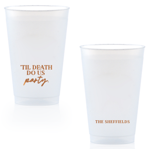 Meet his amazing 'Til Death Do Us Party Family Name Cup. It'll have your guests raising their cups in a toast to your mad party planning skills, and the dark humor will have them laughing to the grave!