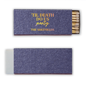 These 'Til Death Do Us Party Family Name Matches will set your Halloween party ablaze with style! With a spooky, personalized design, they'll make the perfect addition to light up any conversation with your guests.