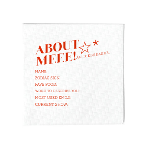 Break the ice with the Starry Intro Icebreaker Game Napkin, topped with a cheerful star graphic. Customize with blanks for guests to share fun facts, from favorite foods to go-to emojis. A sparkling start to any social gathering or event.
