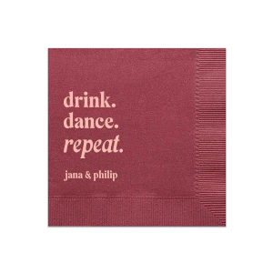 Keep the party alive with the Drink, Dance, Repeat, Napkin, emblazoned with bold letters above the couple's names. This custom party accessory is a spirited choice to encourage a night filled with fun and dance at your wedding.
