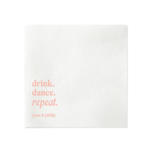 Keep the party alive with the Drink, Dance, Repeat, Napkin, emblazoned with bold letters above the couple's names. This custom party accessory is a spirited choice to encourage a night filled with fun and dance at your wedding.