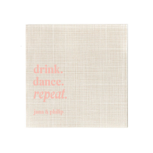 Keep the party alive with the Drink, Dance, Repeat, Napkin, emblazoned with bold letters above the couple's names. This custom party accessory is a spirited choice to encourage a night filled with fun and dance at your wedding.