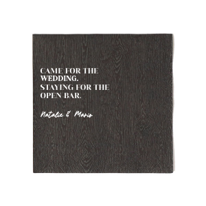 Delight your guests with the Stayed For the Open Bar Wedding Napkin, cheekily inscribed with "Came for the wedding, staying for the open bar" above the couple's names in a refined script. A playful nod to the festivities that await at your nuptial celebration.