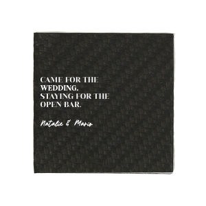 Delight your guests with the Stayed For the Open Bar Wedding Napkin, cheekily inscribed with "Came for the wedding, staying for the open bar" above the couple's names in a refined script. A playful nod to the festivities that await at your nuptial celebration.