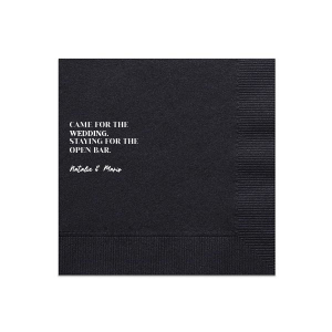 Delight your guests with the Stayed For the Open Bar Wedding Napkin, cheekily inscribed with "Came for the wedding, staying for the open bar" above the couple's names in a refined script. A playful nod to the festivities that await at your nuptial celebration.