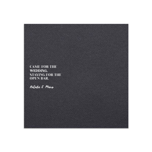 Delight your guests with the Stayed For the Open Bar Wedding Napkin, cheekily inscribed with "Came for the wedding, staying for the open bar" above the couple's names in a refined script. A playful nod to the festivities that await at your nuptial celebration.