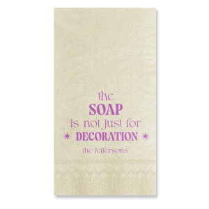 Offer a hint of humor in your guest bathroom with the Soapy Decorum Reminder Napkin, declaring "The soap is not just for decoration" above your family's last name in a chic, modern serif font. A charming nudge for cleanliness at your housewarming event.
