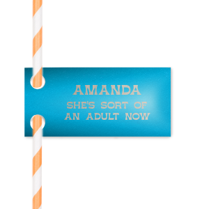 Personalize the Sort of An Adult Straw Tag for your birthday or graduation party! Customize with your name above the phrase "sort of an adult now" as a cheeky ode to entering the next chapter. 