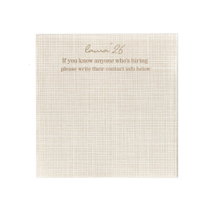 Network in style with the Graduation Soiree Career Connect Napkin, inviting future opportunities with "If you know anyone who's hiring, please write their contact info below:" beneath the grad's name and graduation year in a chic script. A practical and innovative addition to any graduation party.