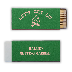 Spark the excitement of the great outdoors with the Camp Bachelorette Let's Get Lit Matchbook, igniting the party spirit with a campfire graphic and vibrant catchphrase on one side. Personalize the other with the bachelorette's name for a playful and practical keepsake from her wilderness celebration.