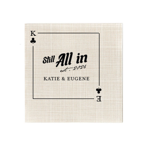 Showcase your winning partnership with the Clubs Playing Card Still All In Anniversary Napkin. The clubs playing card design, surrounding the bold affirmation "Still All In," is ready for customization with your initials, while the memorable year is gracefully scripted below. Complete this elegant tableau with the couple's name for a tailored touch to your anniversary festivities.