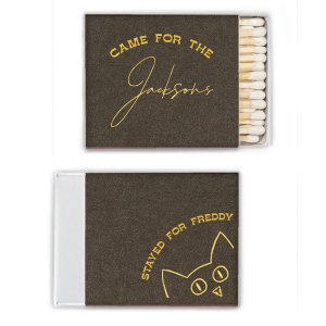 Spark conversation at your next event or house party with the Came for the Family, Stayed for the Cat Matches. One side invites personalization with your family name, while the other side is graced with a playful cat peeking out, topped with "Stayed for" and a space for your cat's name. A charming touch for any home entertainment setting or gift giving for your favorite cat family.