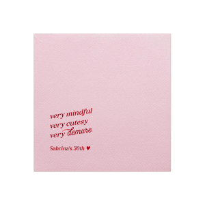 Be very mindful, very cutesy, very demure at your next event! You can customize this trendy napkin with your name or special message. A custom napkin that is perfect for birthday parties or bachelorette parties. 