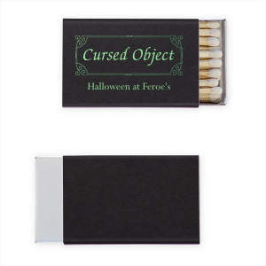 The Cursed Object Match is one item your guests won't want to give up. Personalize the design and text to fit your Halloween event and haunt the minds of your esteemed guests! Perfect for weddings and other special occasions as well.