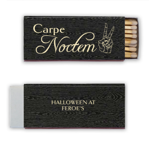 Strike up scarey good times with the Carpe Noctem Match. Perfect for Halloween parties and events, these highly detailed and customizable matches will leave a lasting impression burned into your guests' minds.