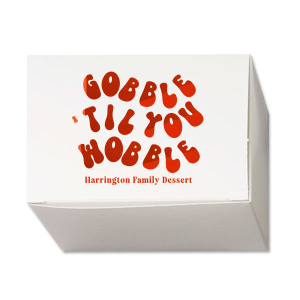 Your guests will be waddling away with the stylish Gobble Til You Wobble Box in hand, stuffed with holiday leftovers and merry memories. The high utility box is useful for any special occasion with customizable text and ability to upload or create your own designs.