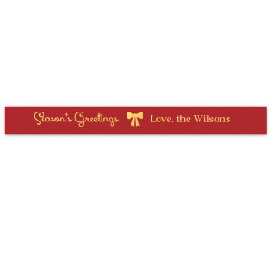 Wrap up holiday joy this year with the Season's Greetings Ribbon. Available in a variety of colors and sizes that is easily customized to best showcase your seasonal spirits.